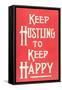 Keep Hustling to Keep Happy Slogan-null-Framed Stretched Canvas