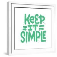 Keep it Simple - Neon Graffiti Slogan and Splash for Man Woman Tee T Shirt. Isolated Hand Drawn Tex-Svetlana Shamshurina-Framed Photographic Print