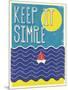 Keep it Simple-Dale Edwin Murray-Mounted Premium Giclee Print