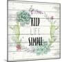 Keep Life Simple-Kimberly Allen-Mounted Art Print