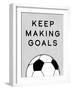 Keep Making Goals-Yass Naffas Designs-Framed Art Print