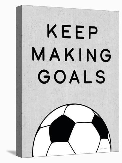 Keep Making Goals-Yass Naffas Designs-Stretched Canvas