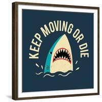 Keep Moving Or Die-Michael Buxton-Framed Premium Giclee Print