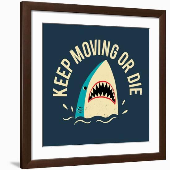 Keep Moving Or Die-Michael Buxton-Framed Premium Giclee Print