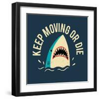 Keep Moving Or Die-Michael Buxton-Framed Art Print