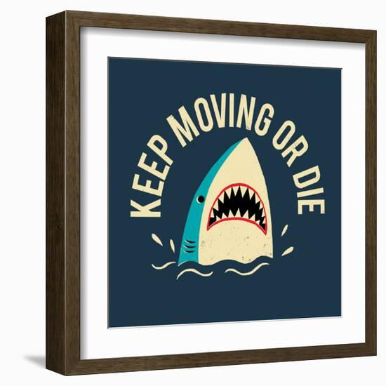 Keep Moving Or Die-Michael Buxton-Framed Art Print