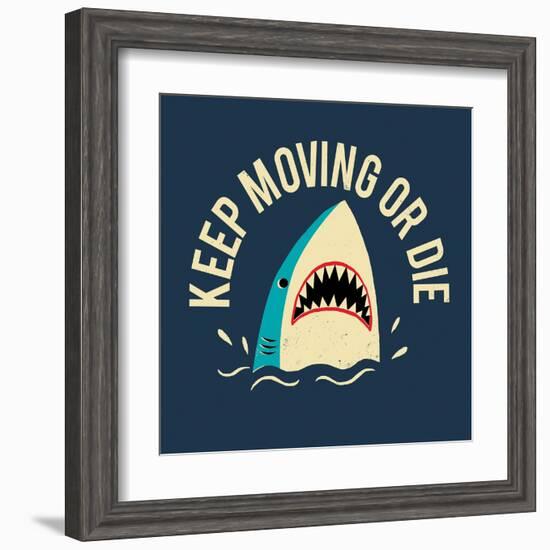 Keep Moving Or Die-Michael Buxton-Framed Art Print