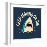 Keep Moving Or Die-Michael Buxton-Framed Art Print