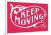 Keep Moving-null-Framed Art Print