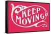 Keep Moving-null-Framed Stretched Canvas