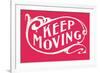 Keep Moving-null-Framed Premium Giclee Print