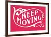 Keep Moving-null-Framed Premium Giclee Print