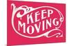 Keep Moving-null-Mounted Premium Giclee Print