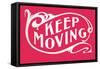 Keep Moving-null-Framed Stretched Canvas