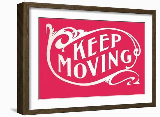 Keep Moving-null-Framed Art Print