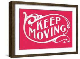 Keep Moving-null-Framed Art Print