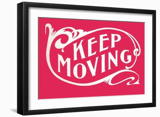 Keep Moving-null-Framed Art Print