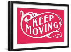 Keep Moving-null-Framed Art Print