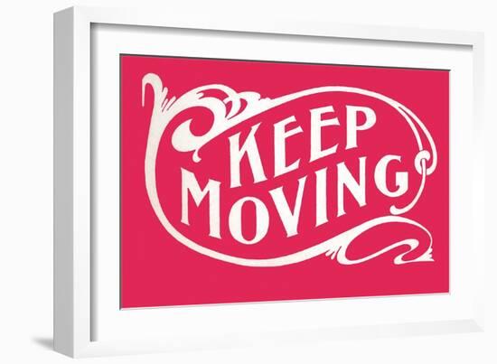 Keep Moving-null-Framed Art Print