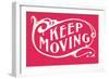 Keep Moving-null-Framed Art Print