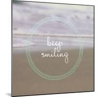 Keep Smiling-Lisa Hill Saghini-Mounted Premium Giclee Print