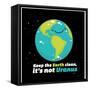 Keep the earth clean it's not Uranus-IFLScience-Framed Stretched Canvas