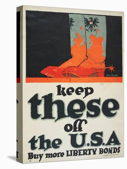 "Keep These Off the U.S.A.: Buy More Liberty Bonds", 1918-John Norton-Stretched Canvas