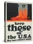 "Keep These Off the U.S.A.: Buy More Liberty Bonds", 1918-John Norton-Stretched Canvas