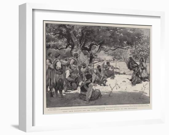 Keep Your Bullets for the Turks! Cretan Women's Advice to the Insurgents-null-Framed Giclee Print