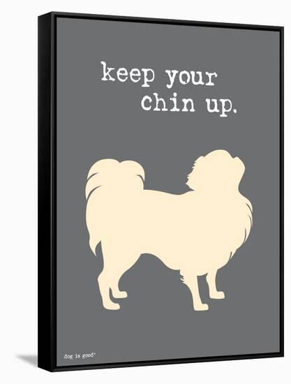 Keep Your Chin Up-Dog is Good-Framed Stretched Canvas