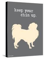 Keep Your Chin Up-Dog is Good-Stretched Canvas