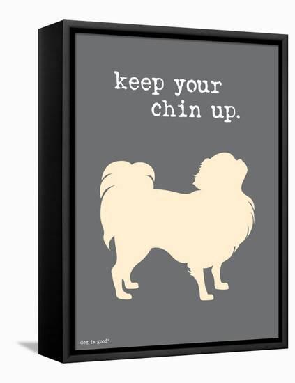 Keep Your Chin Up-Dog is Good-Framed Stretched Canvas