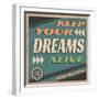 Keep Your Dreams Alive Retro Blue Poster-Ayeshstockphoto-Framed Art Print