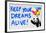 Keep your dreams alive!-Masterfunk collective-Framed Giclee Print