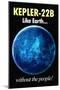 Kepler-22B Earth Without the People Humor-null-Mounted Poster