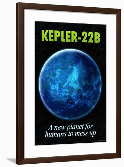 Kepler-22B New Planet to Mess Up Humor Poster-null-Framed Poster