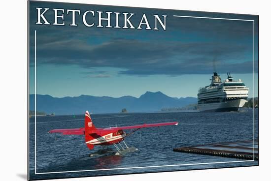 Ketchikan, Alaska - Float Plane and Cruise Ship-Lantern Press-Mounted Premium Giclee Print
