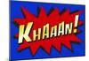 Khaaan! Pop-Art-null-Mounted Poster