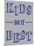 Kids Best-Lauren Gibbons-Mounted Art Print