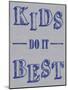 Kids Best-Lauren Gibbons-Mounted Art Print