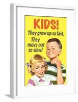 Kids Grow Up So Fast Move Out So Slow Funny Poster-null-Framed Poster