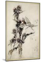 Kill Me a Red-Hipped Humble-Bee on the Top of a Thistle-Arthur Rackham-Mounted Giclee Print