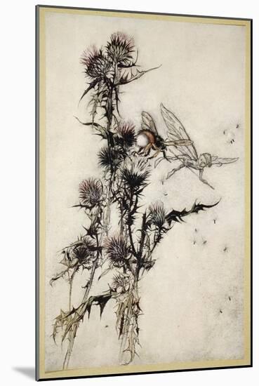 Kill Me a Red-Hipped Humble-Bee on the Top of a Thistle-Arthur Rackham-Mounted Giclee Print