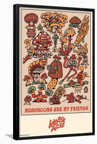 Killer Acid - Mushrooms Are My Friends-Trends International-Framed Poster