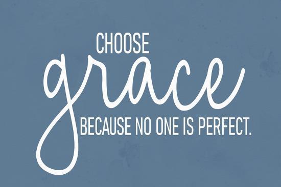 I Choose Grace {Poster} I Choose Grace {Poster}