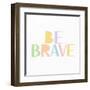 Kind and Brave 3-Kimberly Allen-Framed Art Print