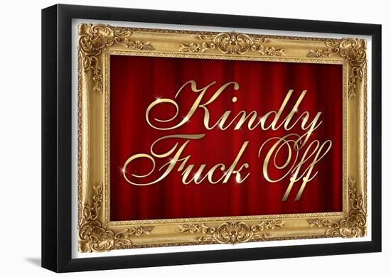 Kindly F*ck Off Faux Frame Art Poster Print-null-Framed Poster