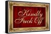 Kindly F*ck Off Faux Frame Art Poster Print-null-Framed Stretched Canvas