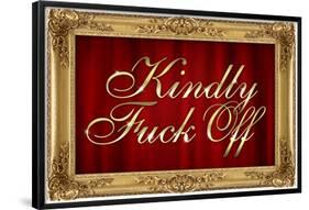 Kindly F*ck Off Faux Frame Art Poster Print-null-Framed Poster