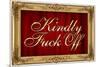 Kindly F*ck Off Faux Frame Art Poster Print-null-Mounted Poster